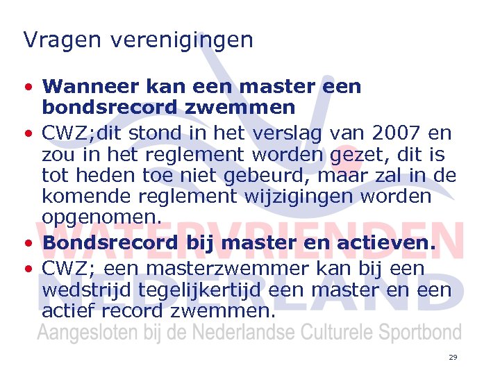 Vragen verenigingen • Wanneer kan een master een bondsrecord zwemmen • CWZ; dit stond