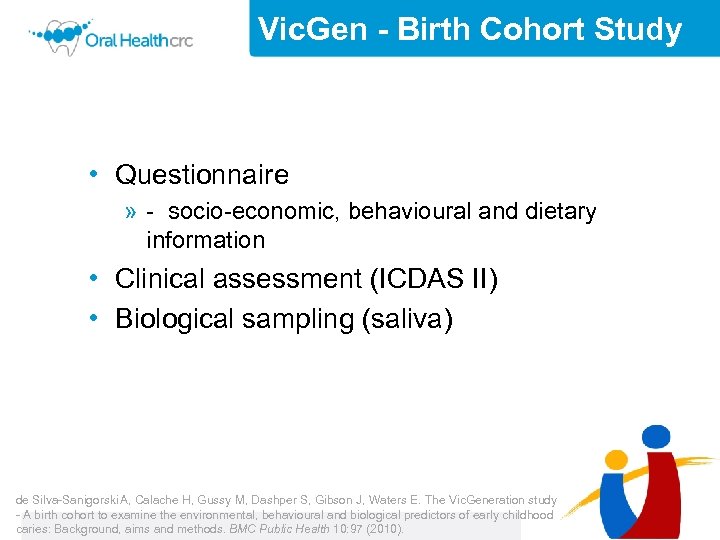 Vic. Gen - Birth Cohort Study • Questionnaire » - socio-economic, behavioural and dietary