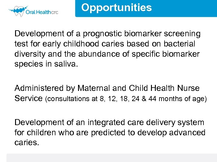 Opportunities Development of a prognostic biomarker screening test for early childhood caries based on