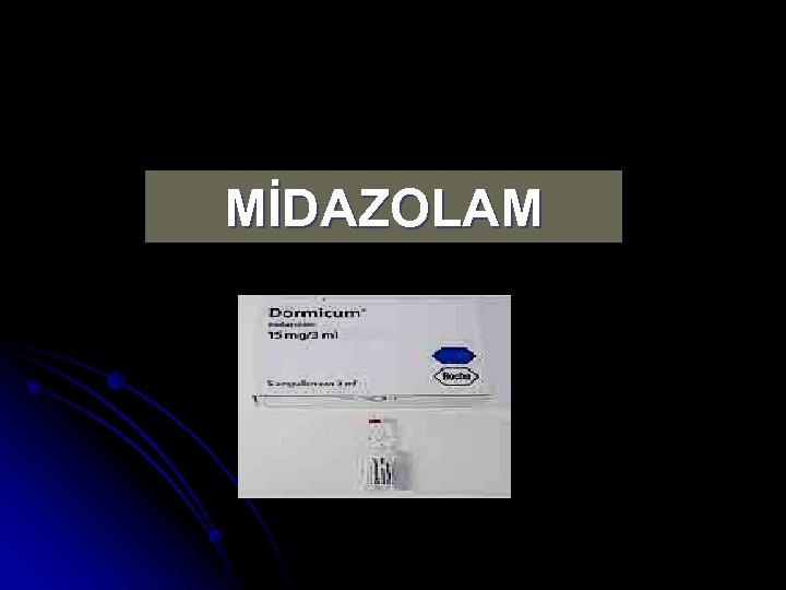 MİDAZOLAM 