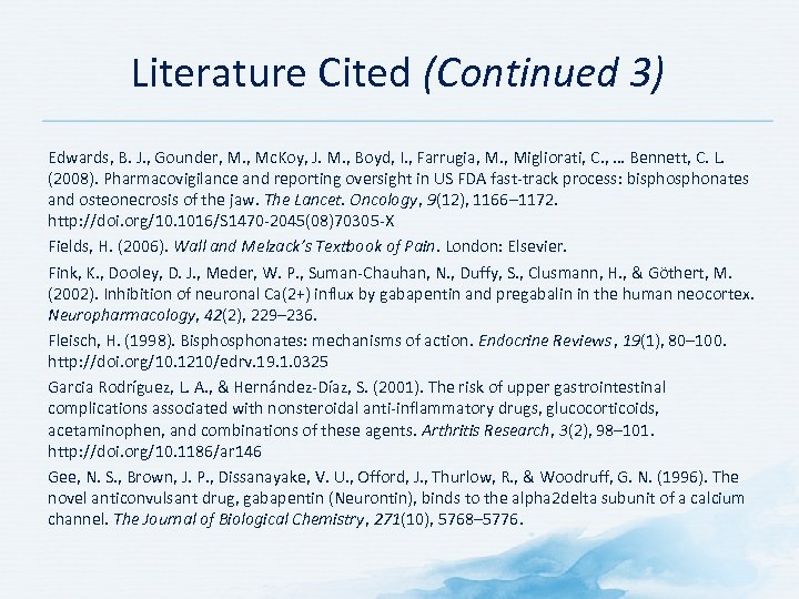 Literature Cited (Continued 3) Edwards, B. J. , Gounder, M. , Mc. Koy, J.