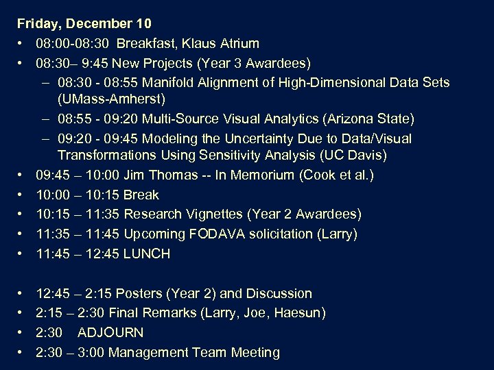 Friday, December 10 • 08: 00 -08: 30 Breakfast, Klaus Atrium • 08: 30–