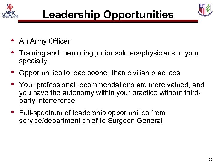 Leadership Opportunities • • An Army Officer • • Opportunities to lead sooner than