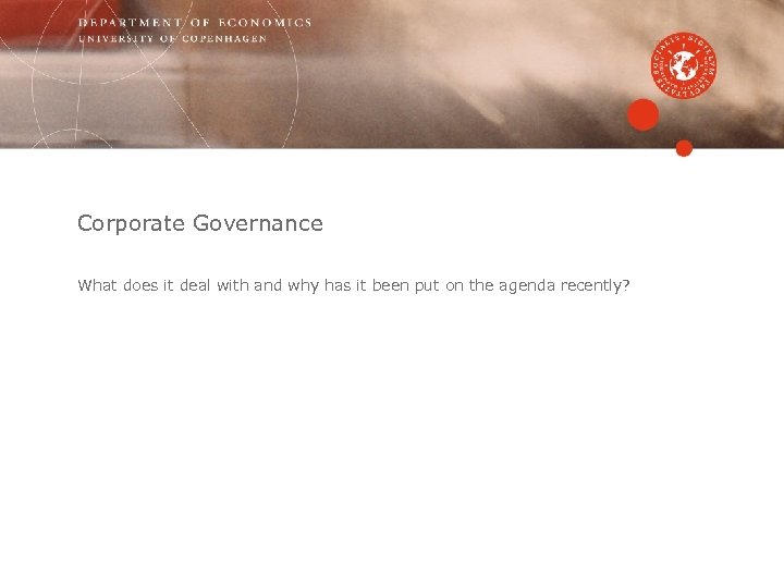 Corporate Governance What does it deal with and why has it been put on