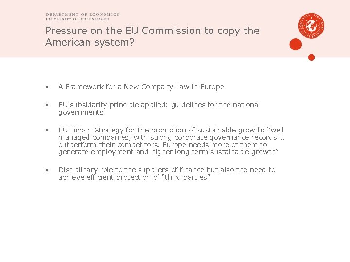 Pressure on the EU Commission to copy the American system? • A Framework for