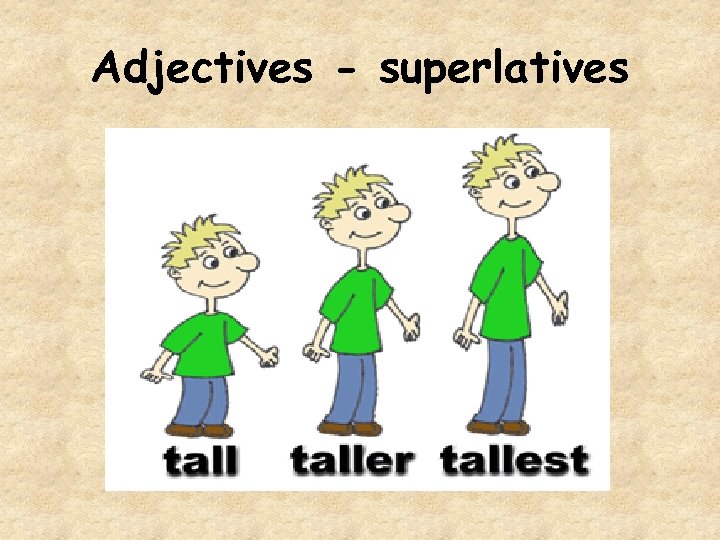 Adjectives - superlatives 