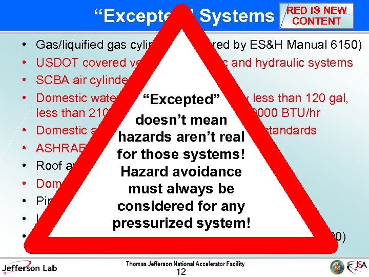 “Excepted” Systems • • • RED IS NEW CONTENT Gas/liquified gas cylinders (covered by