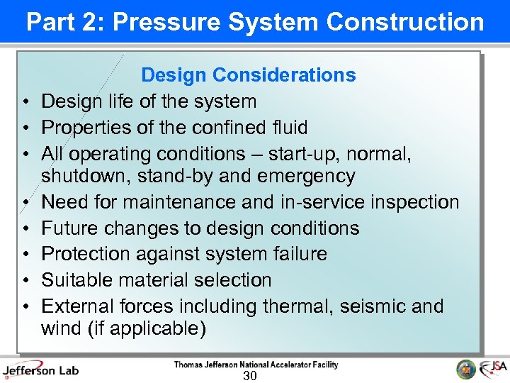 Part 2: Pressure System Construction • • Design Considerations Design life of the system