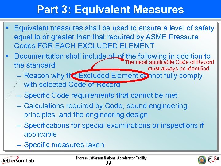 Part 3: Equivalent Measures • Equivalent measures shall be used to ensure a level