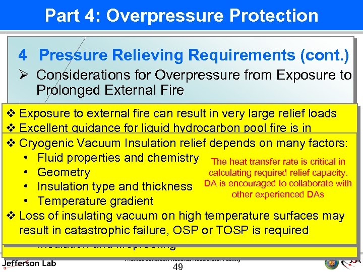 Part 4: Overpressure Protection 4 Pressure Relieving Requirements (cont. ) Ø Considerations for Overpressure