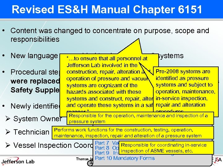 Revised ES&H Manual Chapter 6151 • Content was changed to concentrate on purpose,