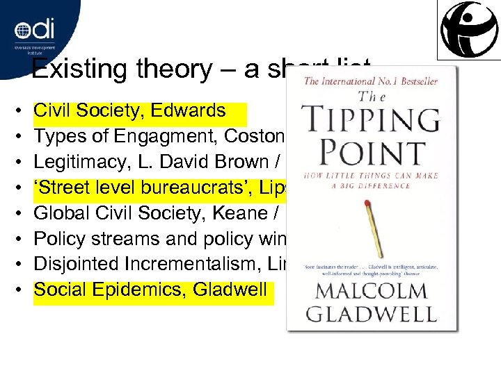 Existing theory – a short list • • Civil Society, Edwards Types of Engagment,