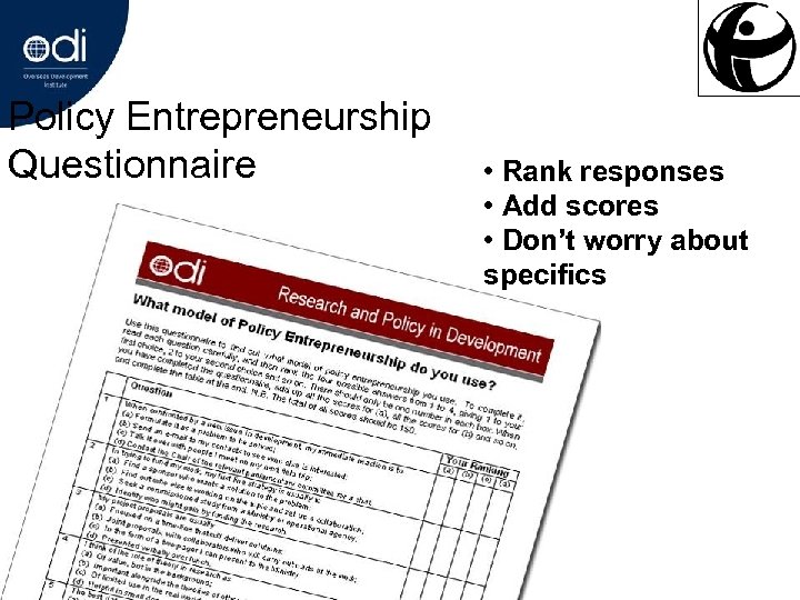 Policy Entrepreneurship Questionnaire • Rank responses • Add scores • Don’t worry about specifics