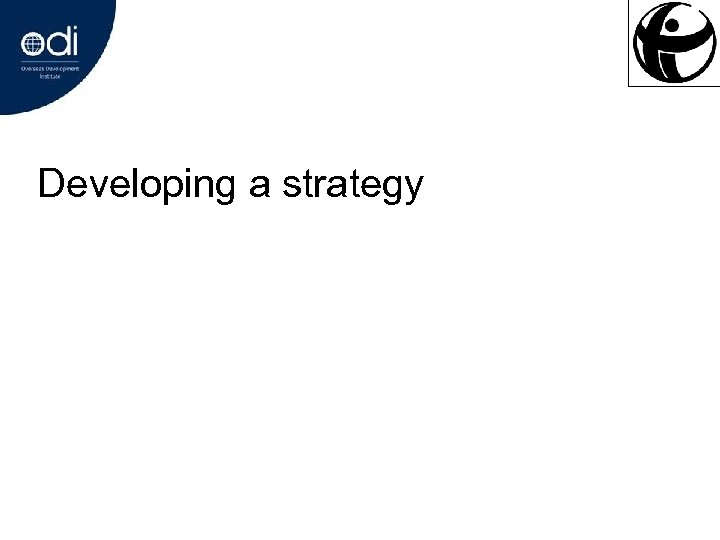 Developing a strategy 