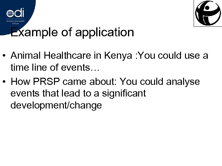 Example of application • Animal Healthcare in Kenya : You could use a time