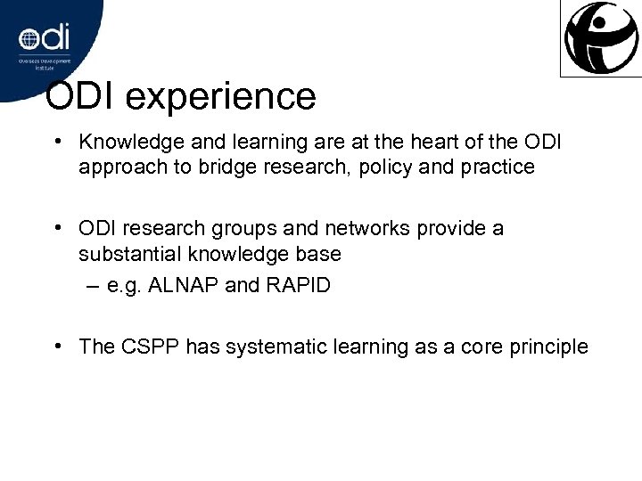 ODI experience • Knowledge and learning are at the heart of the ODI approach