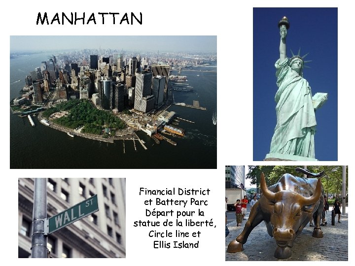 MANHATTAN Financial District et Battery Parc Départ pour la statue de la liberté, Circle