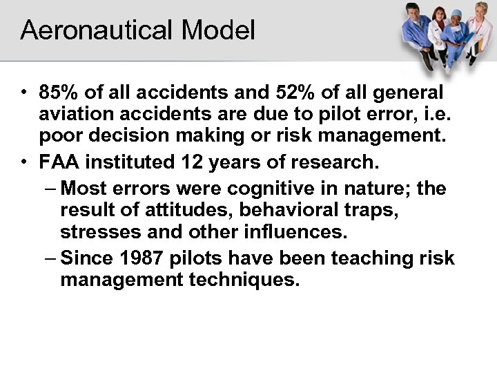 Aeronautical Model • 85% of all accidents and 52% of all general aviation accidents