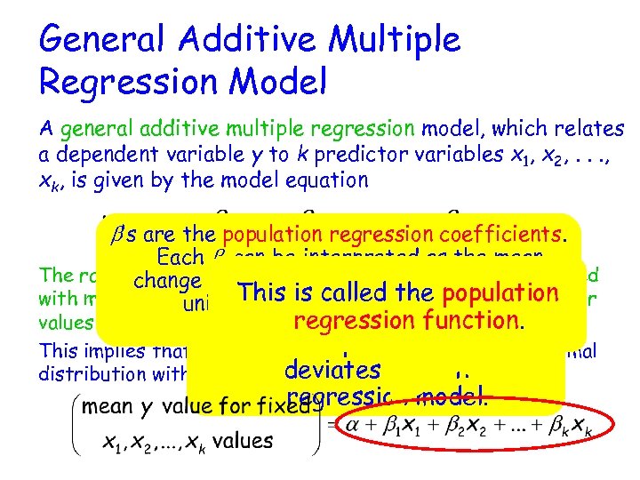General Additive Multiple Regression Model A general additive multiple regression model, which relates a