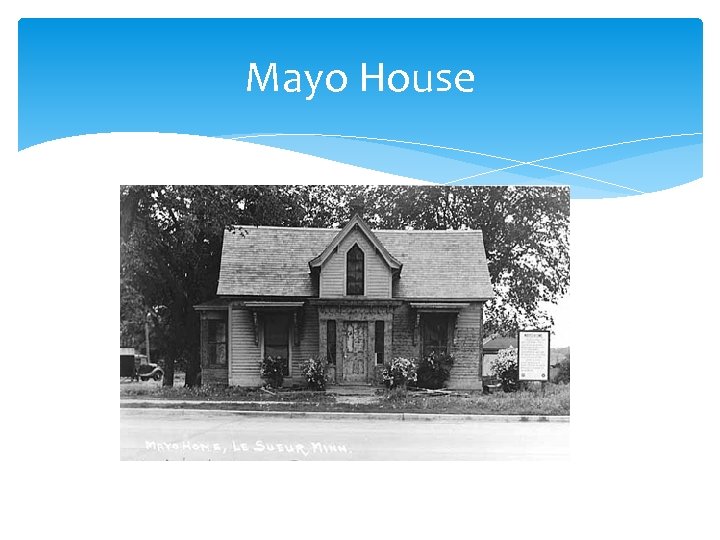 Mayo House 