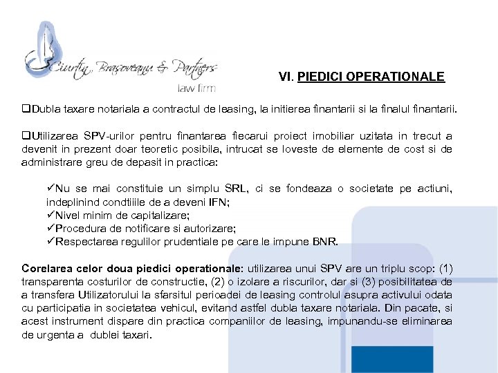 VI. PIEDICI OPERATIONALE q. Dubla taxare notariala a contractul de leasing, la initierea finantarii