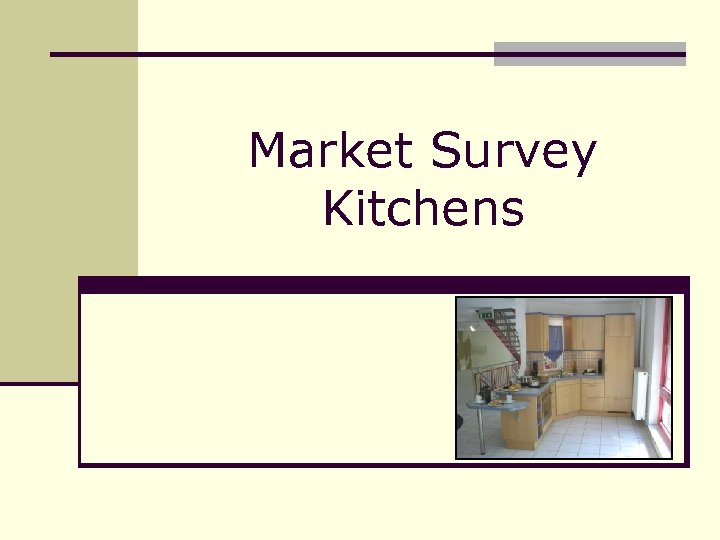Market Survey Kitchens 