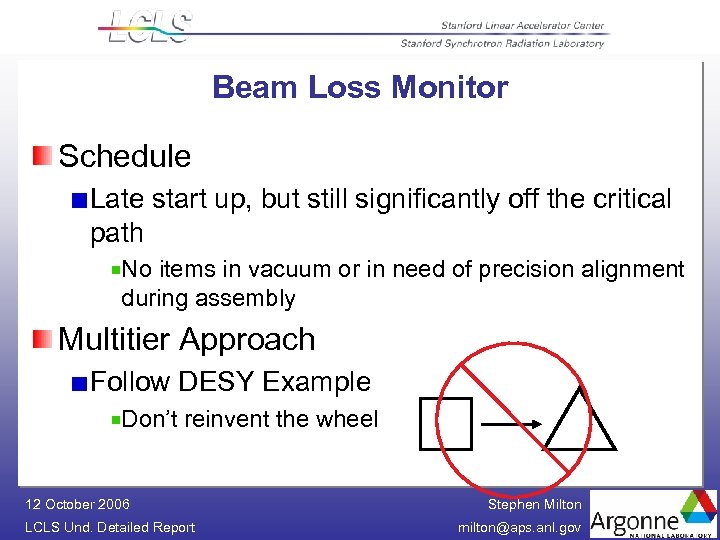 Beam Loss Monitor Schedule Late start up, but still significantly off the critical path