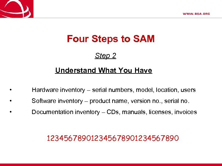 Four Steps to SAM Step 2 Understand What You Have • Hardware inventory –