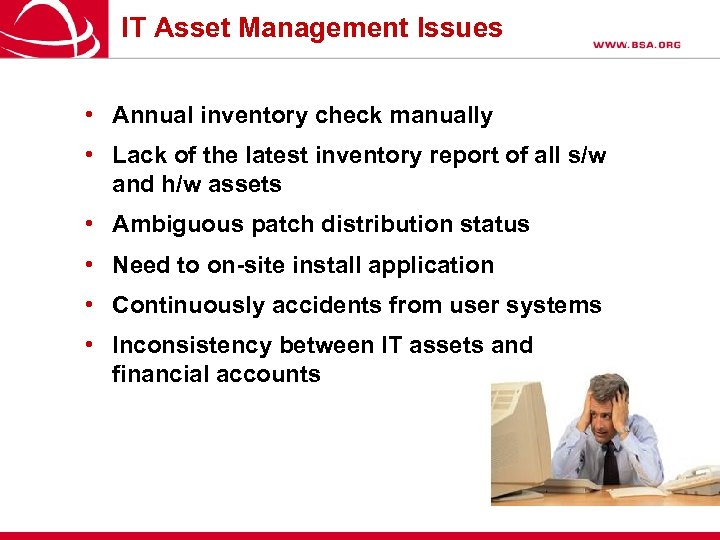 IT Asset Management Issues • Annual inventory check manually • Lack of the latest