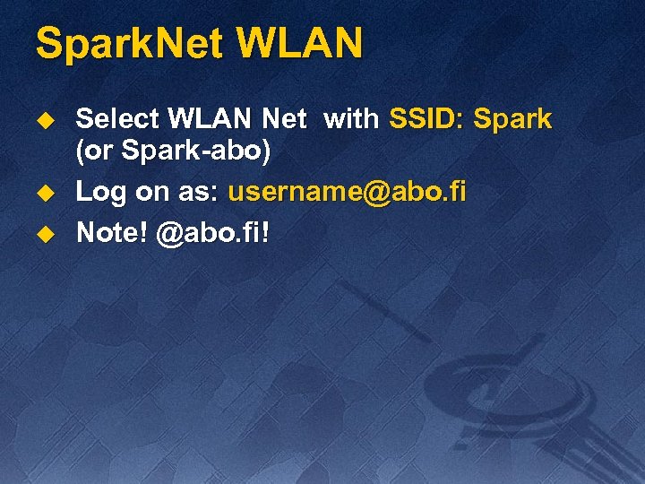 Spark. Net WLAN u u u Select WLAN Net with SSID: Spark (or Spark-abo)