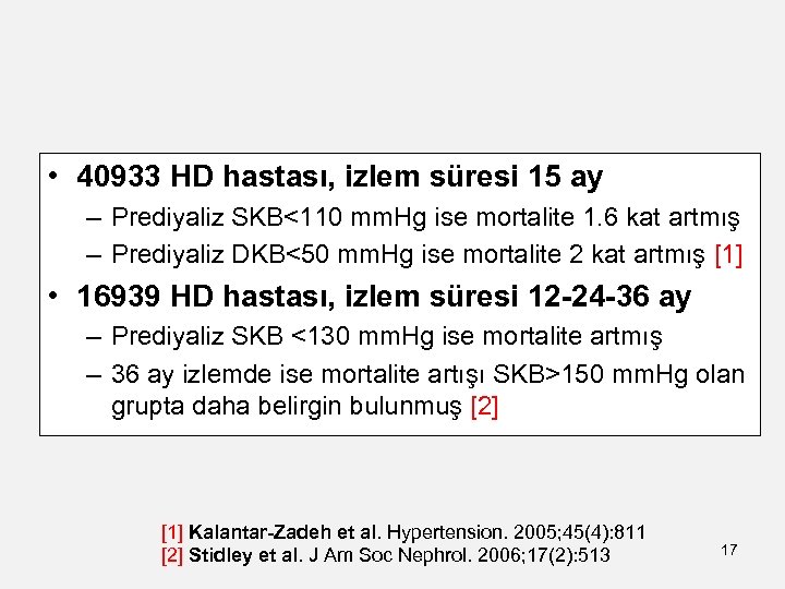  • 40933 HD hastası, izlem süresi 15 ay – Prediyaliz SKB<110 mm. Hg