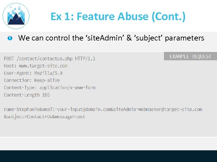 Ex 1: Feature Abuse (Cont. ) We can control the ‘site. Admin’ & ‘subject’