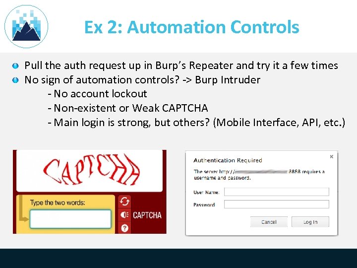 Ex 2: Automation Controls Pull the auth request up in Burp’s Repeater and try