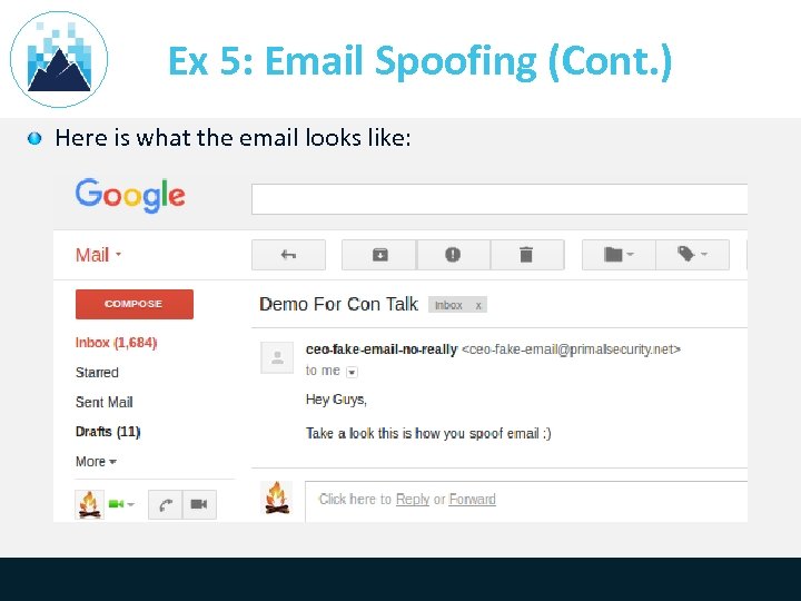 Ex 5: Email Spoofing (Cont. ) Here is what the email looks like: 