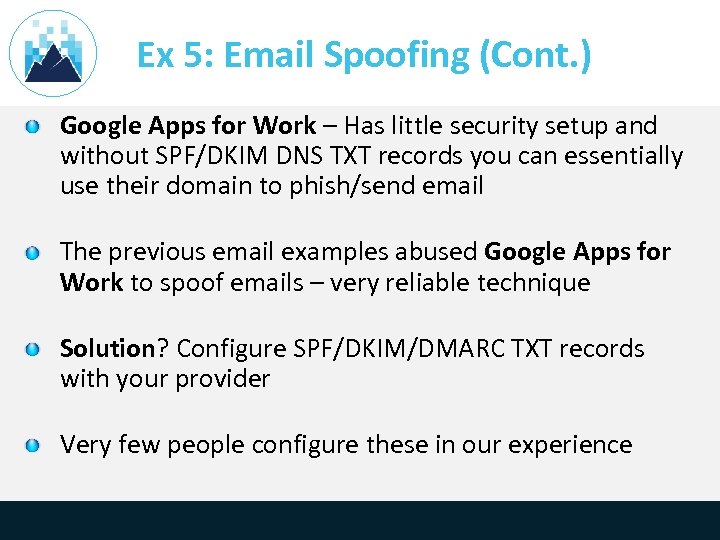 Ex 5: Email Spoofing (Cont. ) Google Apps for Work – Has little security