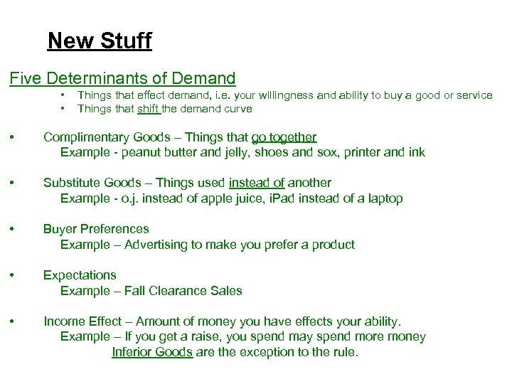 New Stuff Five Determinants of Demand • • Things that effect demand, i. e.