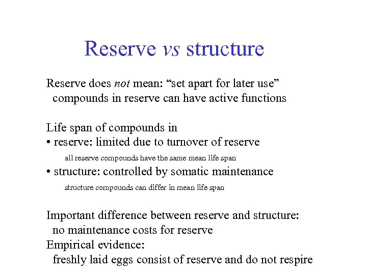 Reserve vs structure Reserve does not mean: “set apart for later use” compounds in