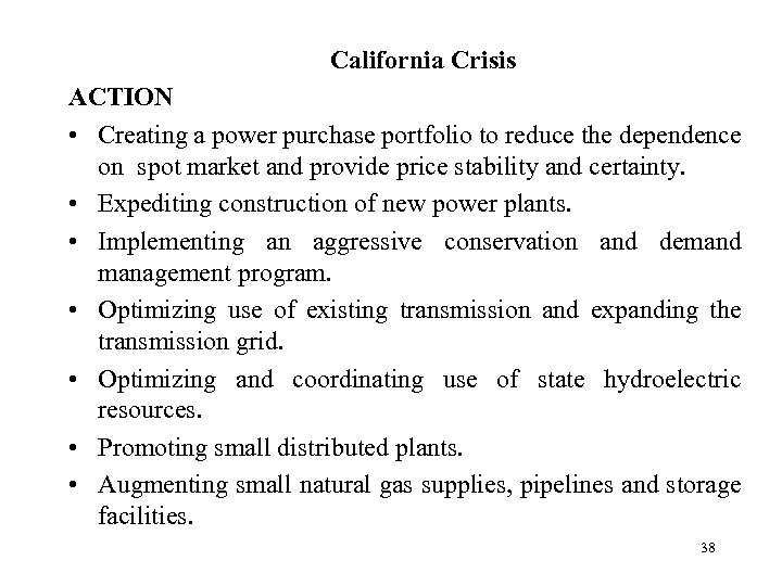 California Crisis ACTION • Creating a power purchase portfolio to reduce the dependence on