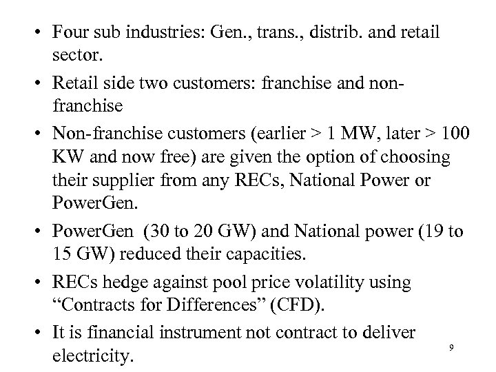  • Four sub industries: Gen. , trans. , distrib. and retail sector. •