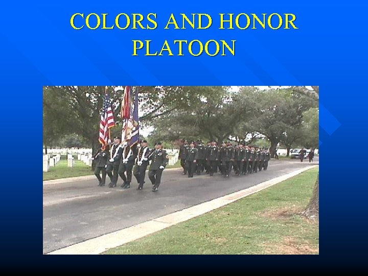 COLORS AND HONOR PLATOON 