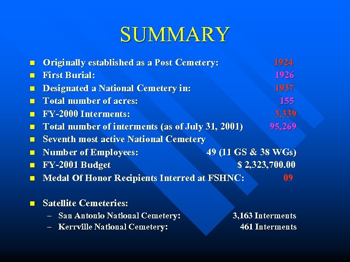 SUMMARY n Originally established as a Post Cemetery: 1924 First Burial: 1926 Designated a