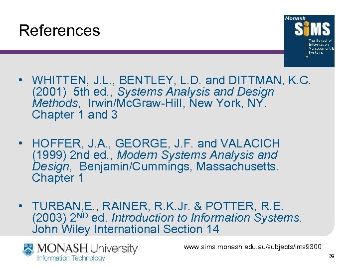 References • WHITTEN, J. L. , BENTLEY, L. D. and DITTMAN, K. C. (2001)