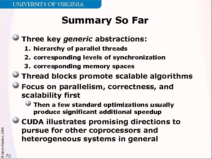 UNIVERSITY OF VIRGINIA Summary So Far Three key generic abstractions: 1. hierarchy of parallel