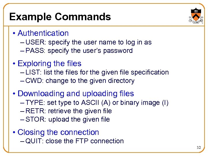 Example Commands • Authentication – USER: specify the user name to log in as