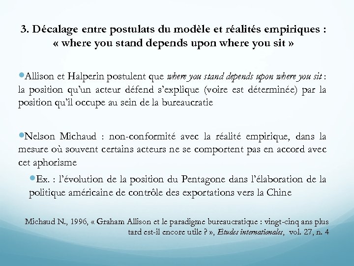 3. Décalage entre postulats du modèle et réalités empiriques : « where you stand