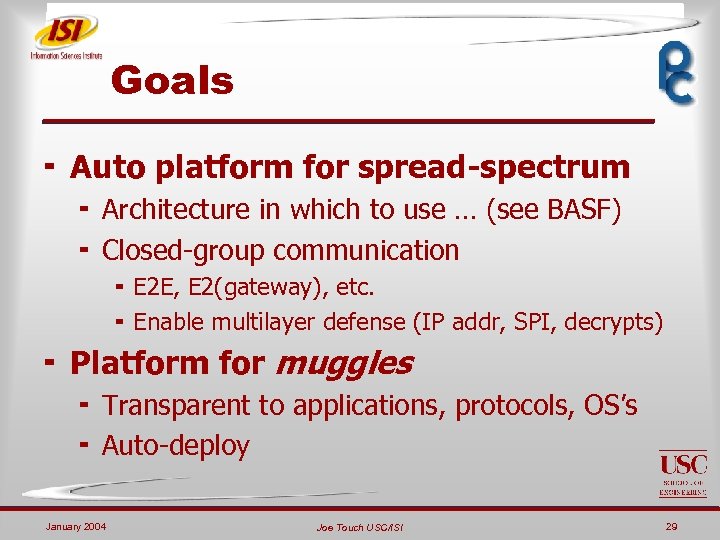 Goals ¬ Auto platform for spread-spectrum ¬ Architecture in which to use … (see