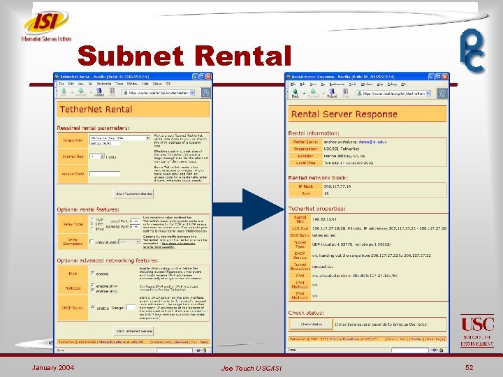 Subnet Rental January 2004 Joe Touch USC/ISI 52 
