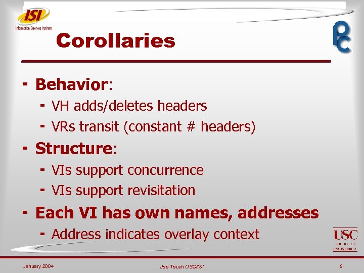 Corollaries ¬ Behavior: ¬ VH adds/deletes headers ¬ VRs transit (constant # headers) ¬