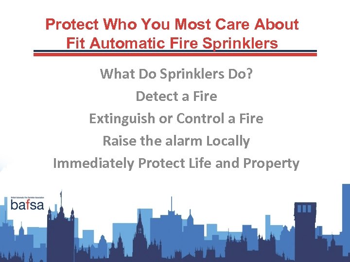 Protect Who You Most Care About Fit Automatic Fire Sprinklers What Do Sprinklers Do?