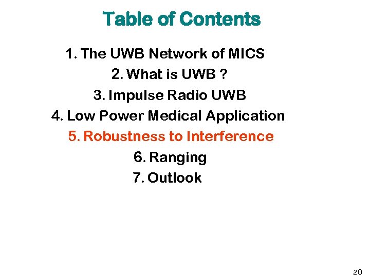 Table of Contents 1. The UWB Network of MICS 2. What is UWB ?